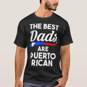 T-shirt Les hommes Les meilleurs papas sont Puerto Rican P
