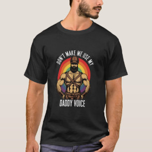 T-shirt Les hommes ne me font pas utiliser ma voix de papa