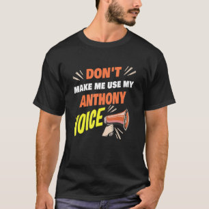 T-shirt Les hommes ne me font pas utiliser mon Anthony Voi