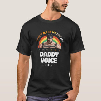 T-shirt Les hommes ne me font pas utiliser mon papa voix d