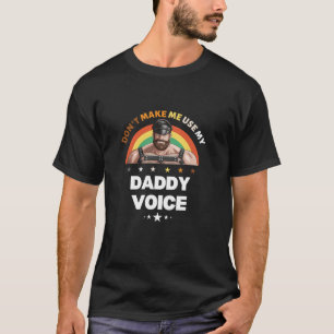 T-shirt Les hommes ne me font pas utiliser mon papa voix d