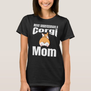 T-shirt Les Hommes Ne Sous-Estiment Jamais Un Corgi Maman 