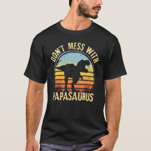 T-shirt Les hommes n'ont pas de mal avec Papasaurus Dinosa