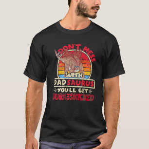 T-shirt Les hommes n'ont pas le désordre avec papa Saurus 