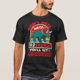 T-shirt Les hommes n'ont pas le désordre avec papa Saurus