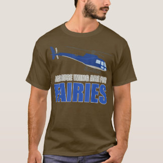 T-shirt Les Hommes Parce Que L'Aile Est Pour Fairies Drôle