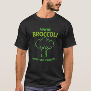 T-shirt Les hommes peut-être que Broccoli ne t'aime pas no