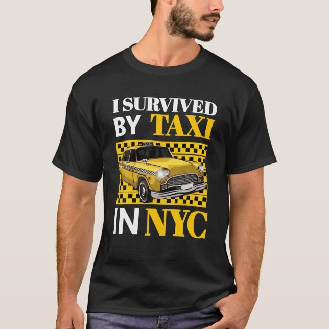 T-shirt Les Hommes Que J'Ai Survécu En Taxi À New York (Devant)