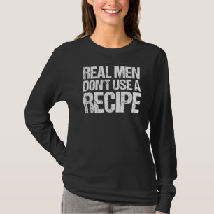T-shirt Les Hommes Réels N'Utilisent Pas Une Recette Steak