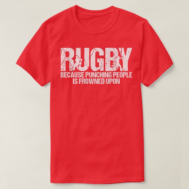 T-shirt Les Hommes Rugby Parce Que Punir Les Gens Est Cong (Design devant)