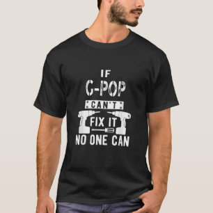T-shirt Les hommes si la pop G peut le réparer Personne ne