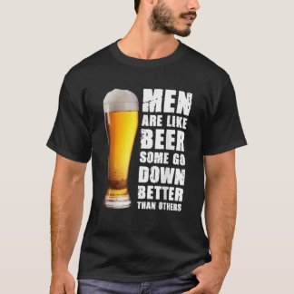 T-shirt Les Hommes Sont Comme De La Bière Certains Descend