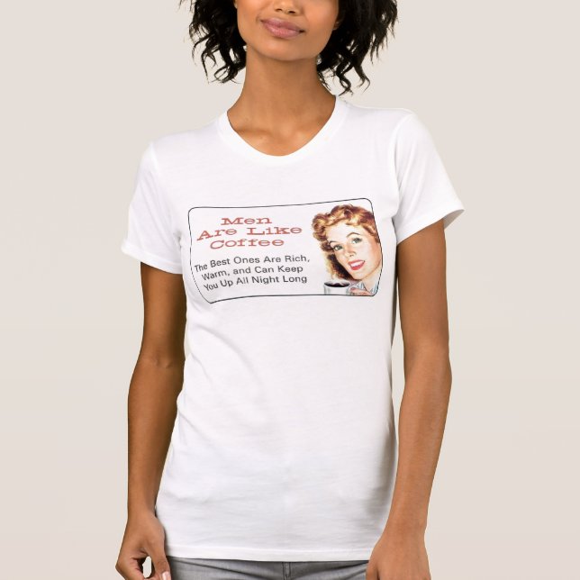 T-shirt Les hommes sont comme le café (Devant)