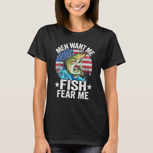 T-shirt Les hommes veulent que je poisson peur moi pêcheur (Devant)