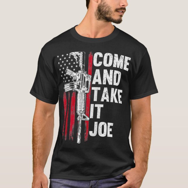 T-shirt Les Hommes Viennent Le Prendre Joe Gun Rights AR15 (Devant)