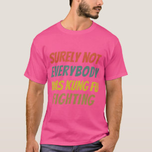 T-shirt Les Hommes vintages, Tout Le Monde N'Était Certain