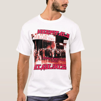 T-shirt Les hôpitaux ne devraient pas ressembler aux