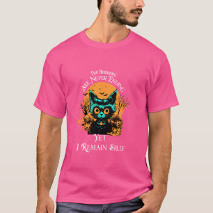 T-shirt Les horreurs ne s'arrêtent jamais, mais je reste u