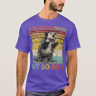 T-shirt Les horreurs persistent mais je le fais aussi (2)