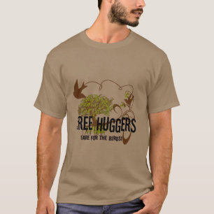T-shirt Les huggers d'arbres sont pour les oiseaux