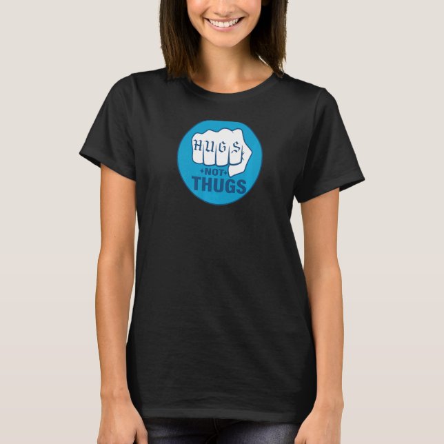 T-SHIRT LES HUGS PAS LES THUGS (Devant)