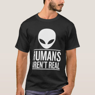 T-shirt Les Humains Ne Sont Pas Réels