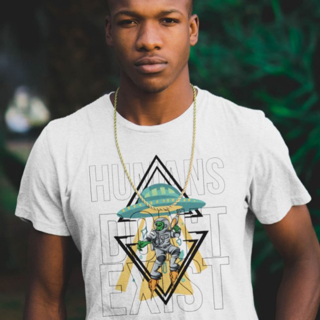 T-shirt Les humains n'existent pas Funny Geek Ufo Alien Gr (Créateur téléchargé)