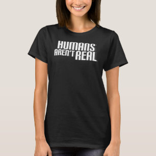 T-shirt Les humains sont de vrais Aliens