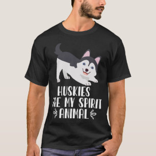 T-shirt Les Huskies sont mon esprit animal