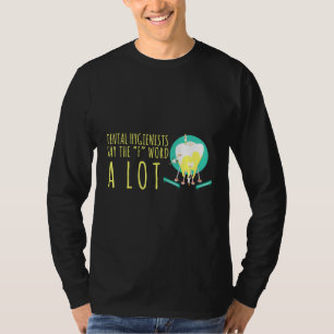 T-shirt Les Hygiénistes Dentaires Disent Que F Word A Beau