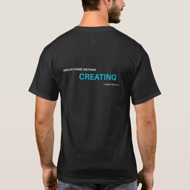 T-shirt Les idées viennent avant la création (Dos)
