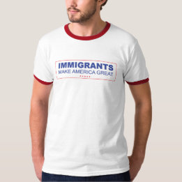 T-shirt Les immigrés rendent l'Amérique grande