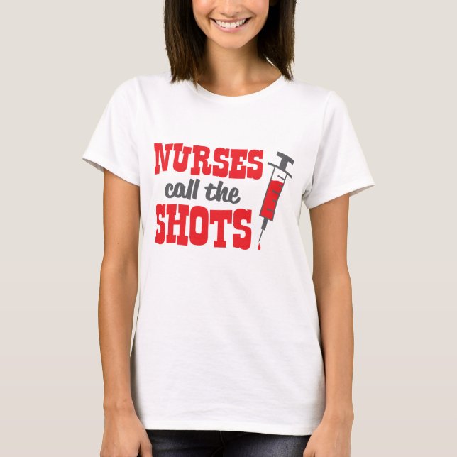 T-shirt Les Infirmières Appelent Les Tirs (Devant)