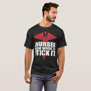 T-shirt Les infirmières de mâle savent où le coller