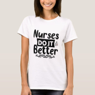 T-shirt Les infirmières le font mieux