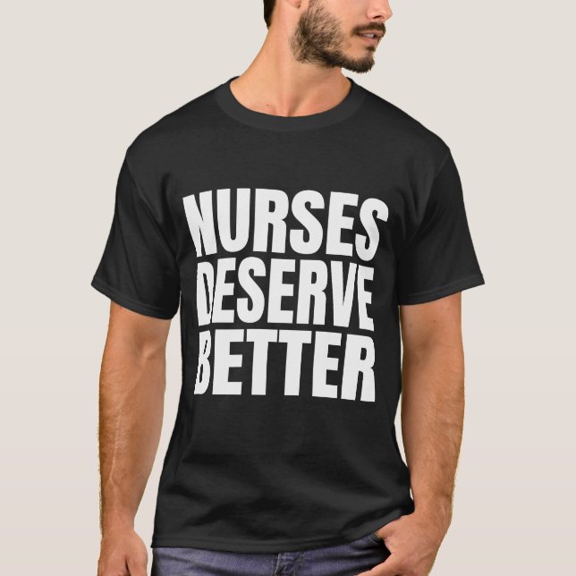T-shirt Les infirmières méritent mieux (Devant)