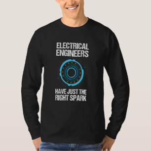 T-shirt Les ingénieurs électriciens ont l'étincelle qu'il