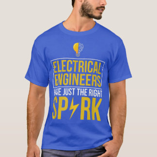 T-shirt Les Ingénieurs Électriques Ont Juste La Bonne Étin