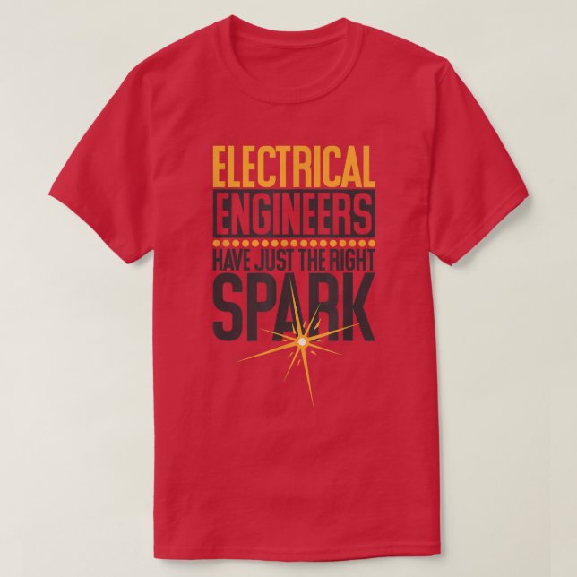 T-shirt Les Ingénieurs Électriques Ont Juste La Bonne Étin (Design devant)