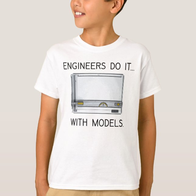 T-shirt Les ingénieurs le font... avec des modèles (Devant)