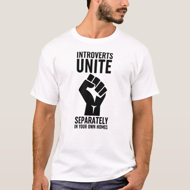 T-shirt Les Introvertis S'Unissent Séparément Dans Vos Pro (Devant)