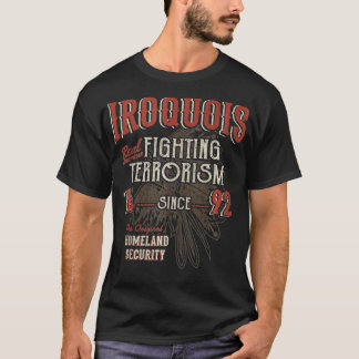 T-shirt Les Iroquois combattent le terrorisme depuis 1492 