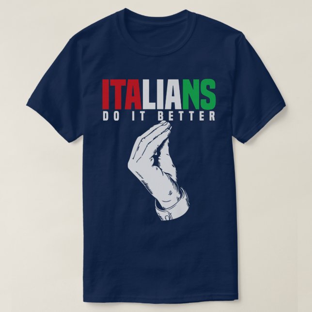 T-shirt Les Italiens amusants font mieux Italie Drapeau Ro (Design devant)
