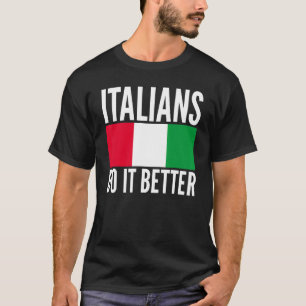 T-shirt Les Italiens font mieux Italie Drapeau Cité Thème