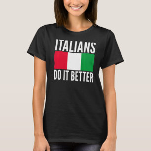 T-shirt Les Italiens font mieux Italie Drapeau Cité Thème