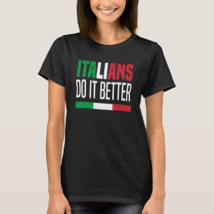 T-shirt Les Italiens font mieux Italie Italie Italie Itali