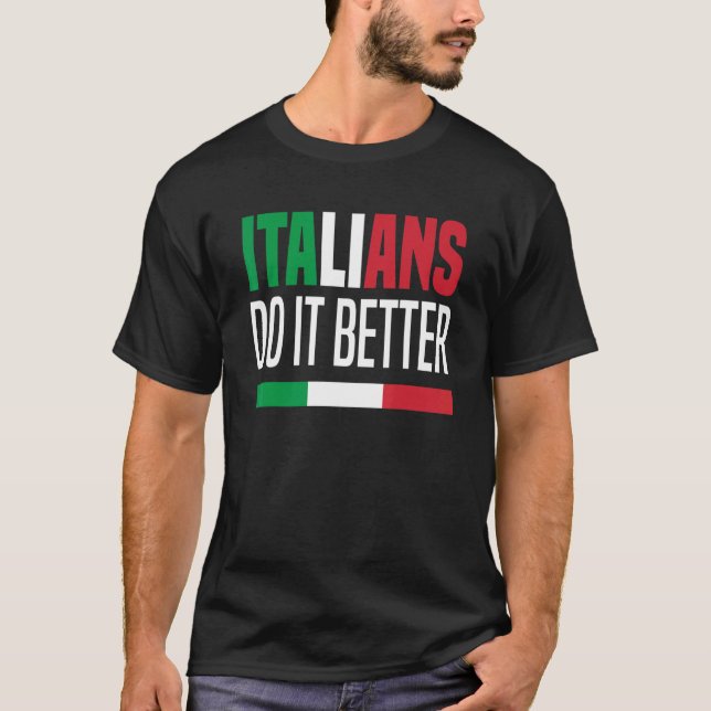 T-shirt Les Italiens le font mieux  Italie Italia (Devant)