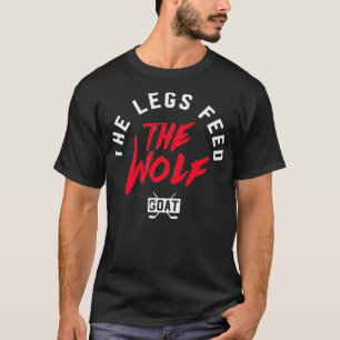 T-shirt Les Jambes Alimentent Les Loups