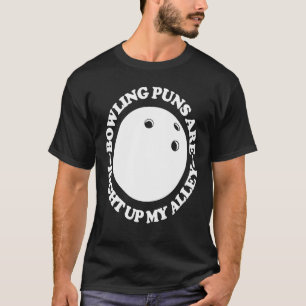 T-shirt Les jeux de mots sur le bowling sont juste dans ma