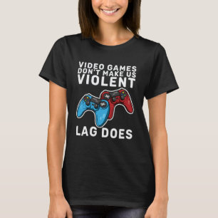 T-shirt Les jeux vidéo ne nous rendent pas violente Le ret